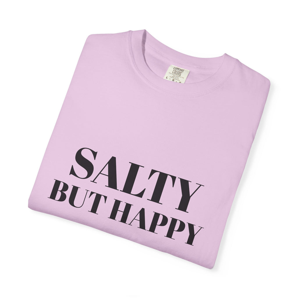 Salty But Happy Tee — Casual Graphic T-Shirt with Bold Text