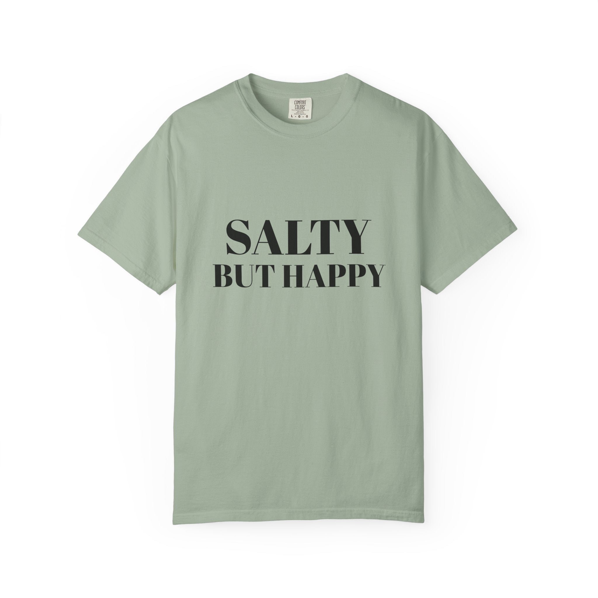 Salty But Happy Tee — Casual Graphic T-Shirt with Bold Text
