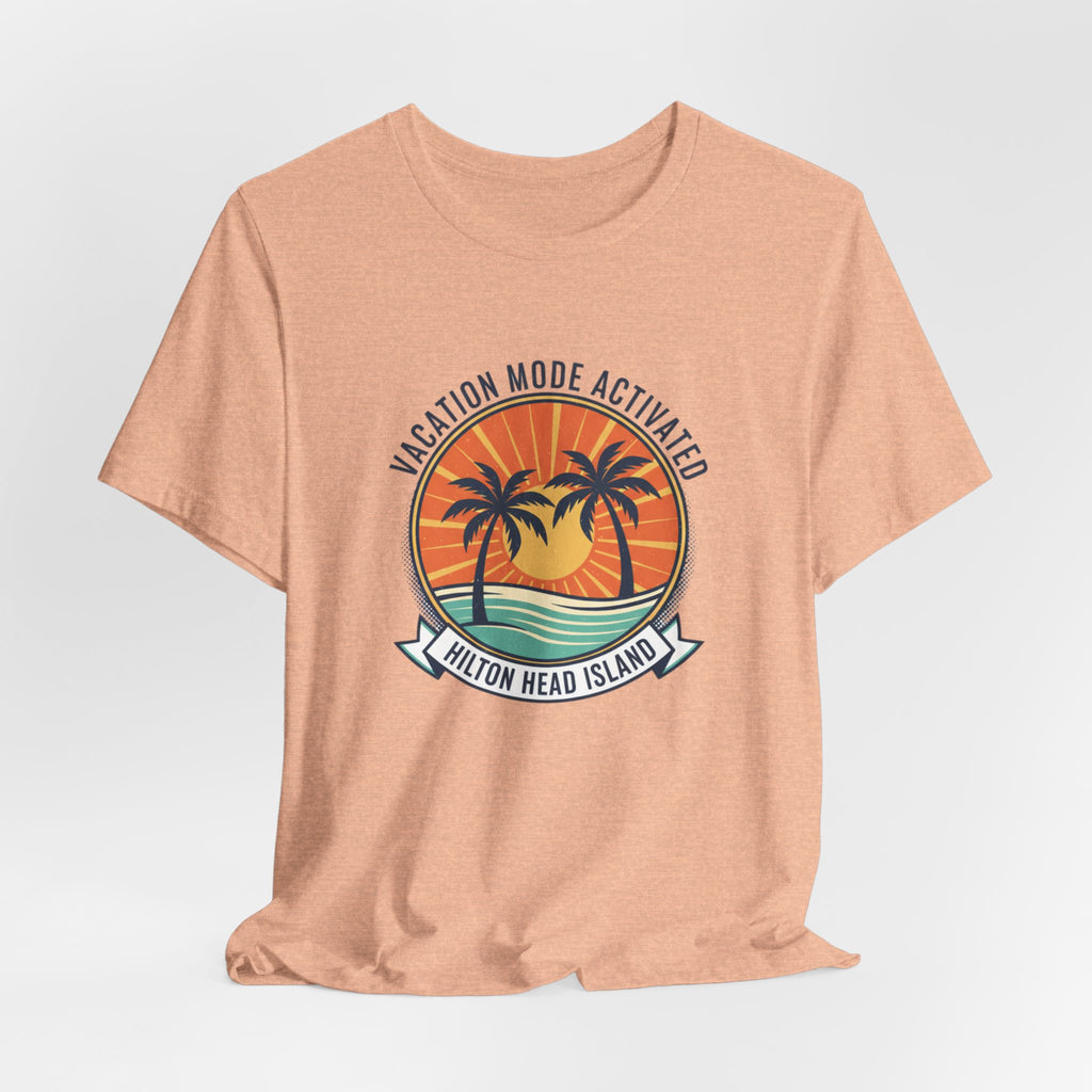 Vacation Mode Activated Hilton Head Island T-Shirt