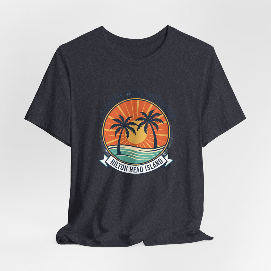Vacation Mode Activated Hilton Head Island T-Shirt