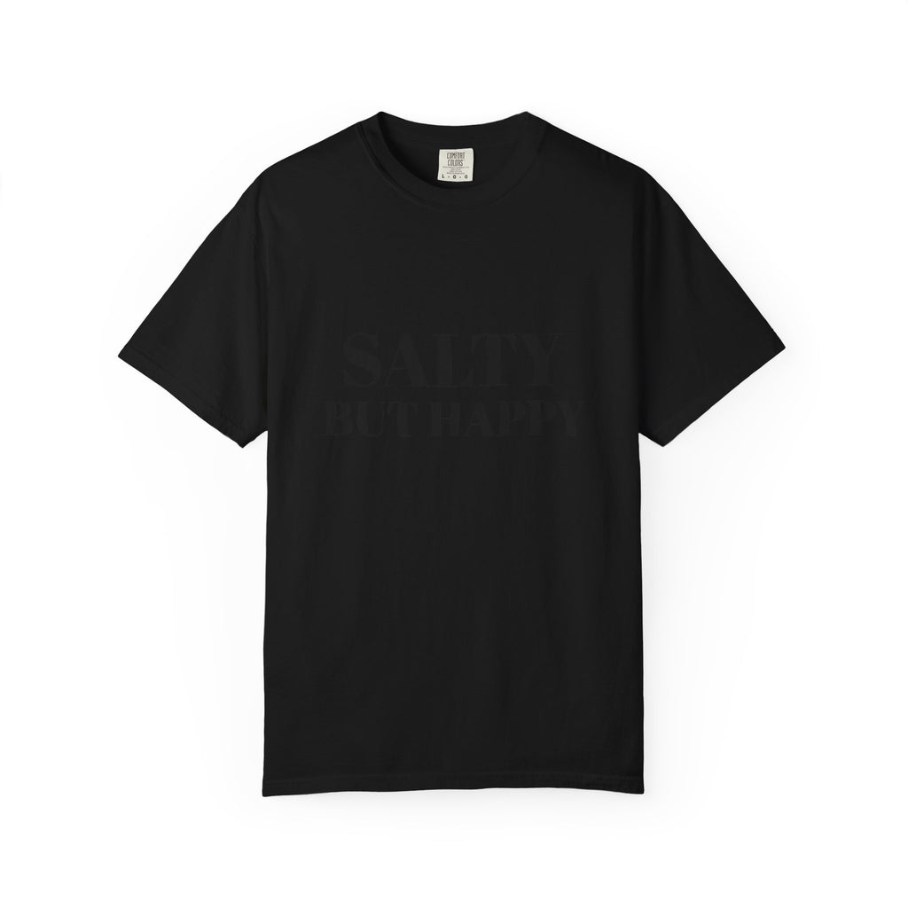 Salty But Happy Tee — Casual Graphic T-Shirt with Bold Text