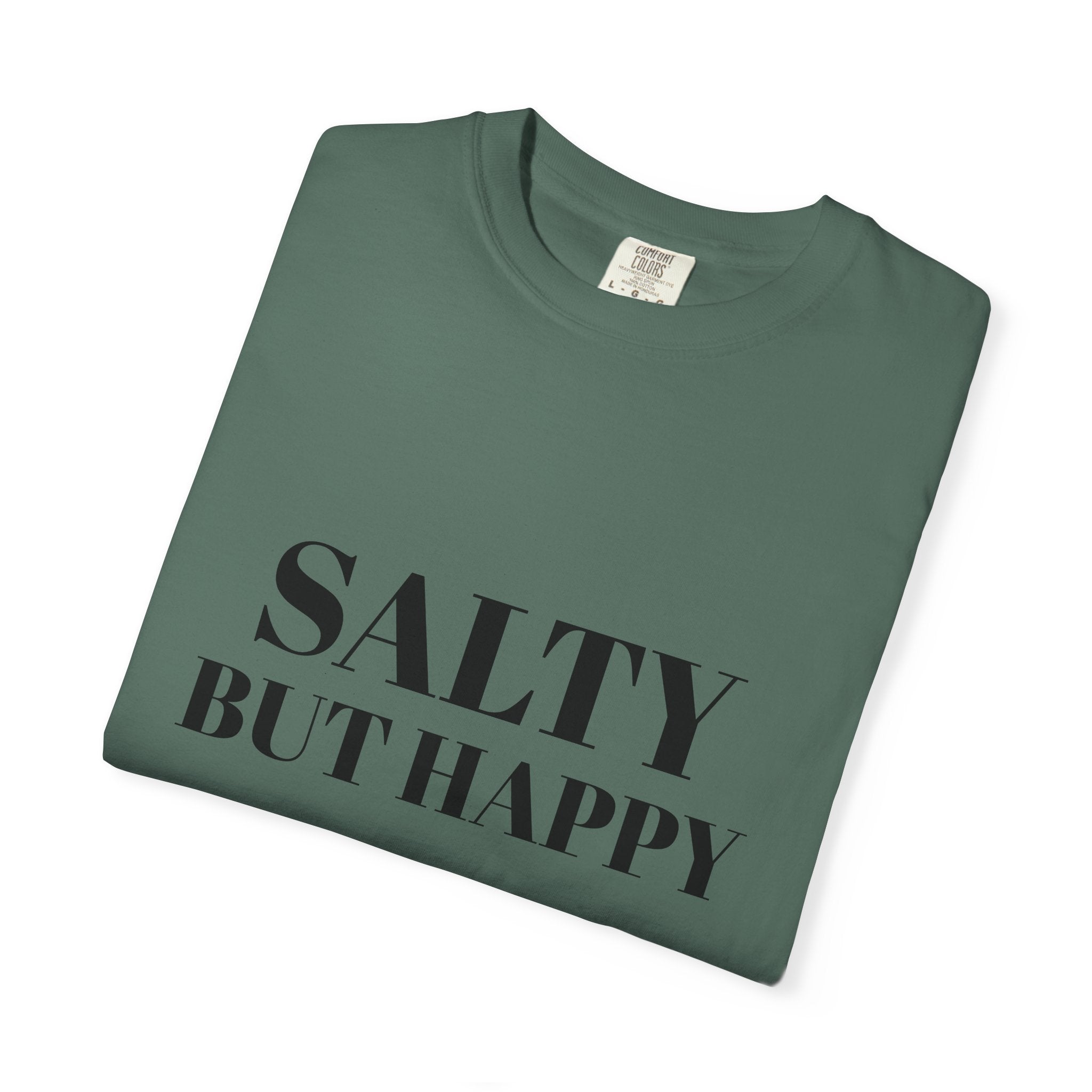 Salty But Happy Tee — Casual Graphic T-Shirt with Bold Text