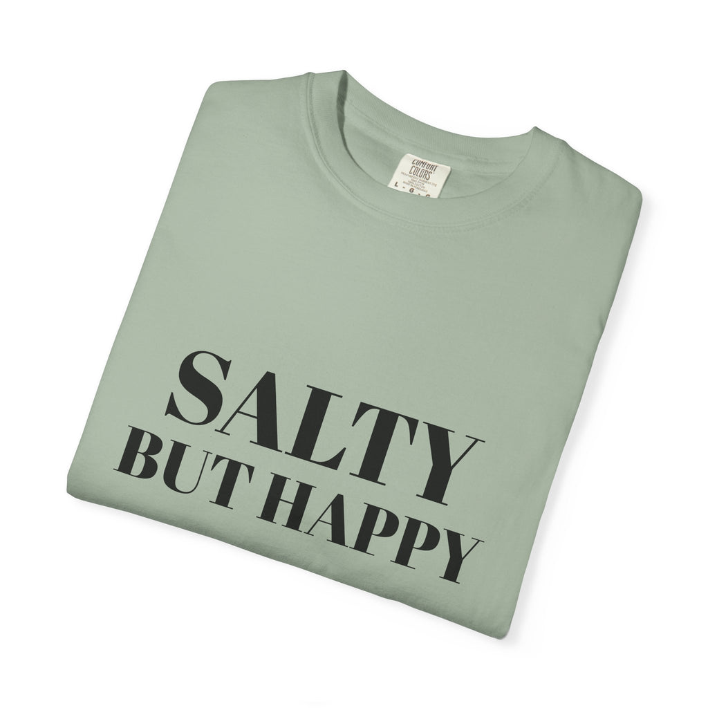 Salty But Happy Tee — Casual Graphic T-Shirt with Bold Text