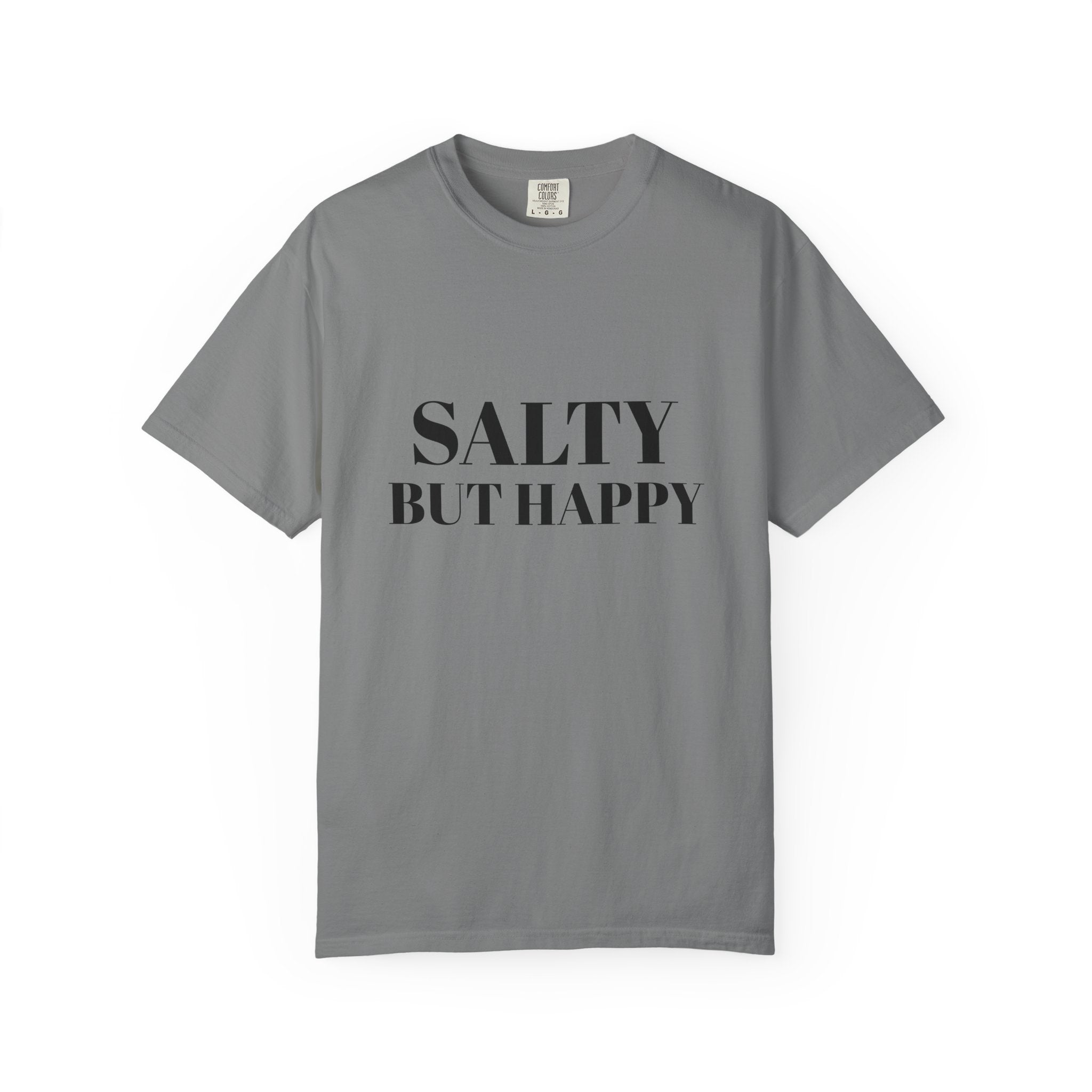 Salty But Happy Tee — Casual Graphic T-Shirt with Bold Text