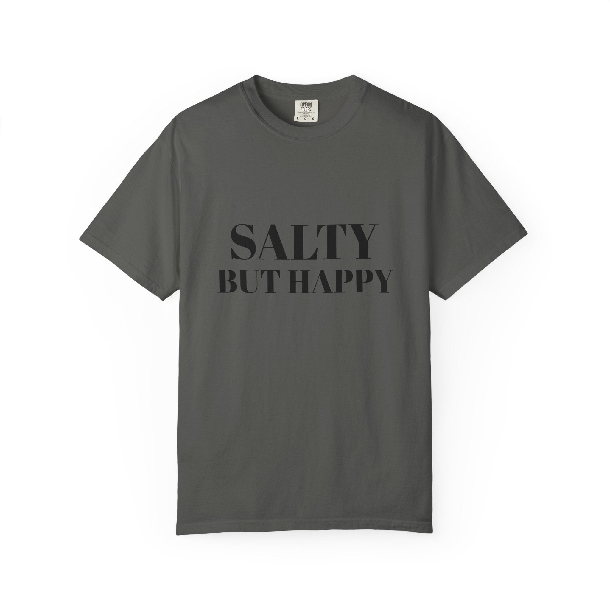 Salty But Happy Tee — Casual Graphic T-Shirt with Bold Text