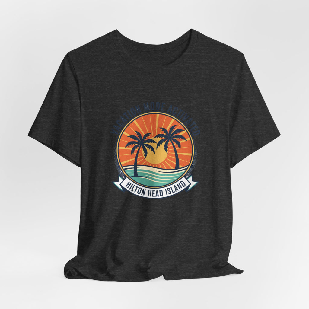 Vacation Mode Activated Hilton Head Island T-Shirt