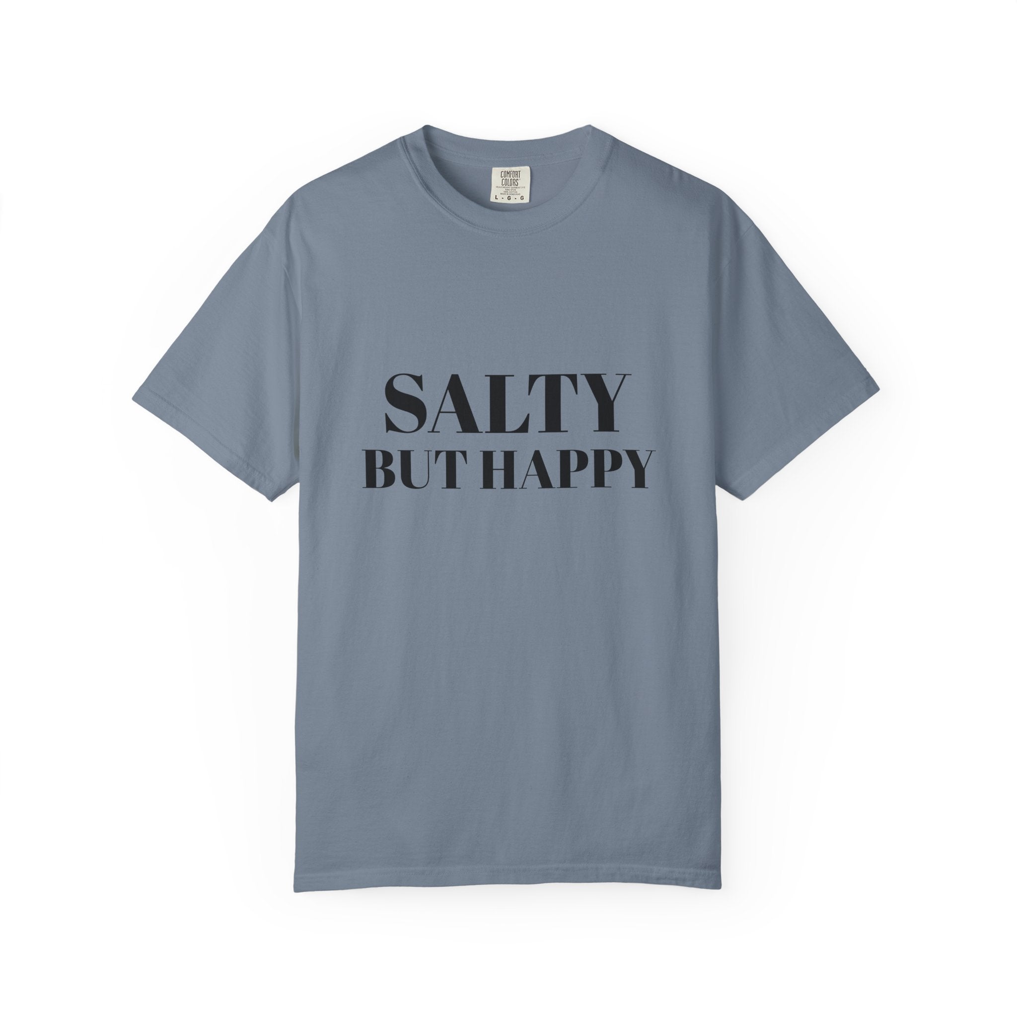 Salty But Happy Tee — Casual Graphic T-Shirt with Bold Text