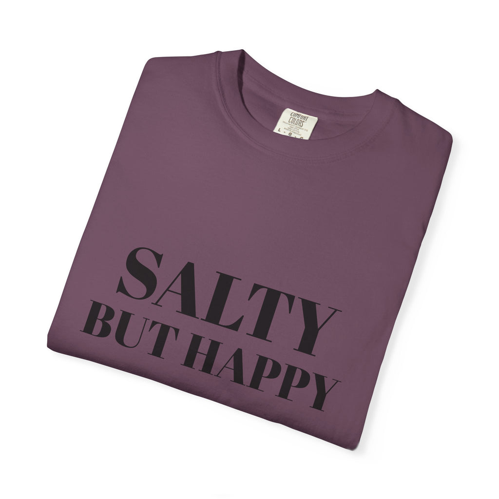 Salty But Happy Tee — Casual Graphic T-Shirt with Bold Text